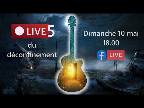 Live 5 du déconfinement
