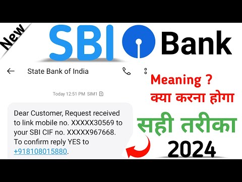Dear Customer, Request received to link mobile no. to your SBI CIF no. To confirm reply YES Meaning