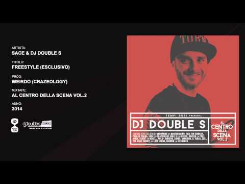 Sace & DJ Double S - Freestyle (Esclusivo) // DJ Double S "Al Centro Della Scena Vol.2"