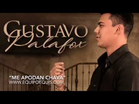 Gustavo Palafox - Me Apodan Chava (Estudio 2018)