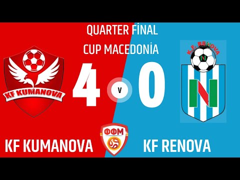 KF KUMANOVA  4 - 0 KF RENOVA QUARTER FINAL MACEDONIAN U18 CUP