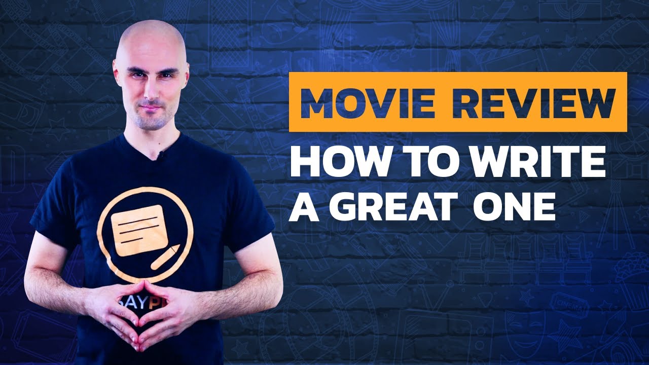 How do you write a movie review?
