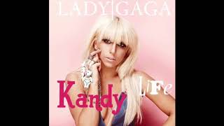 Kandy Life - Lady Gaga (Unreleased)