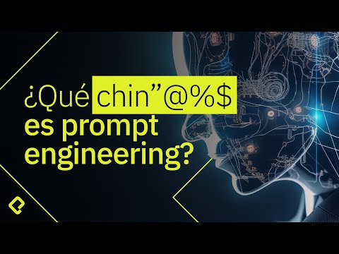 Cómo usar (BIEN) ChatGPT y cualquier Inteligencia Artificial | PROMPT ENGINEERING
