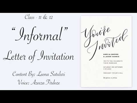 Informal Letter of Invitation - class XI & XII By Leena Satuluri & Azeeza Firdoze