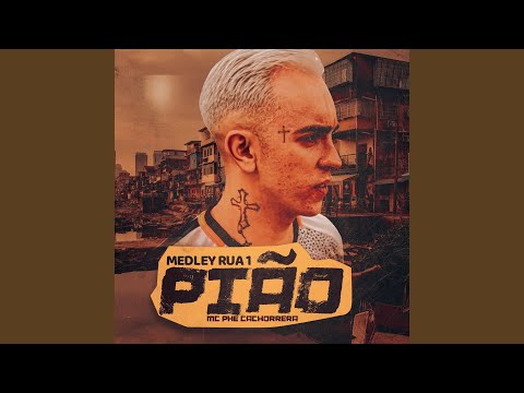 Medley Rua 1 - Pião