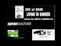 ACE of BASE living in danger ( remix DMC) 