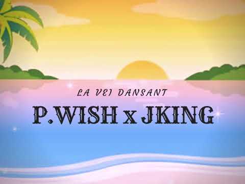 -LA VIE DANSANT- P.WISH X JKING (2018)