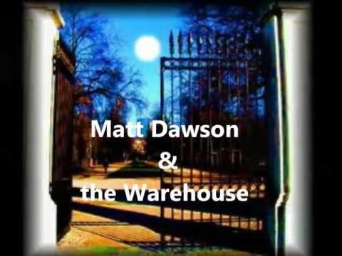 Moondance Matt Dawson & the Warehouse.