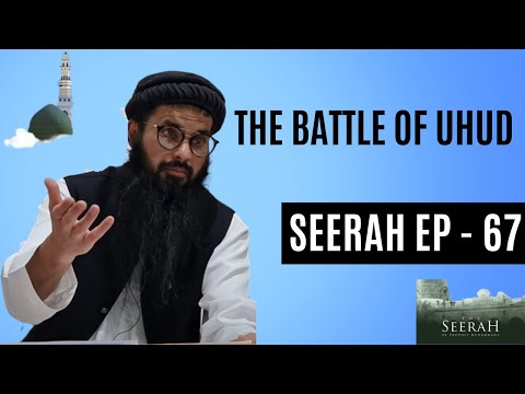 The life of Prophet Muhammad SAW Ep - 67