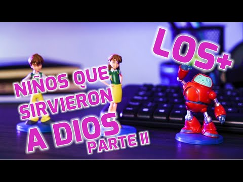 Superlibro| Los+| Niños que Sirvieron a Dios Parte II