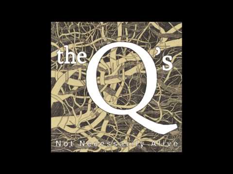 The Q's - Sand In My Hands