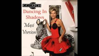 C C Catch - Dancing In Shadows Maxi Version