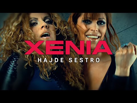 Xenia Pajčin & Indira Radić - Hajde sestro (Official Video)