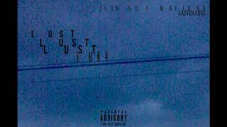 Ella Dot Motions - Lust