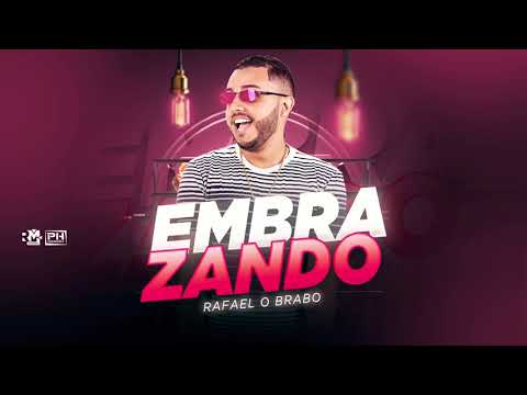 🔵Rafael O Brabo - Embrazando - Bnb No Beat