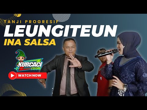 INA SALSA - LEUNGITEUN versi TANJI PROGRESIF live NANGGERANG SUMEDANG
