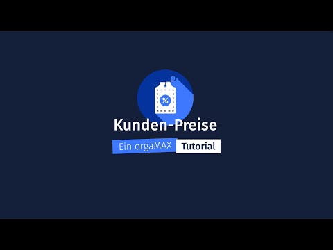 Kunden-Preise – orgaMAX Tutorial