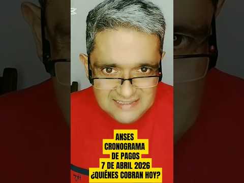 👉 ANSES: ¿QUIÉNES COBRAN HOY VIERNES 7 DE ABRIL 2026? #anses #jubilados