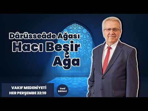 Dârüsseâde Ağası Hacı Beşir Ağa