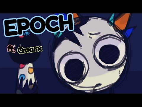 Epoch. Ft. Quarx