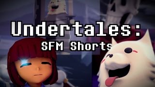 Undertales  - SFM Shorts