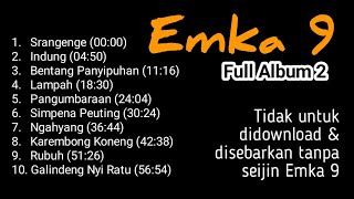 Download lagu Lagu Emka 9 & Kang Dedi Mulyadi - Full Album 2 mp3