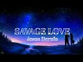 Savage Love // Jeson Derulo // Demon Education ( #SandeshJøśë ) Savage Love // Jeson Derulo // Demon Education ( #SandeshJøśë )