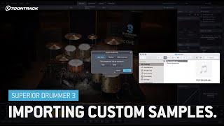 Superior Drummer 3: Importing Custom Samples (video 5/5)