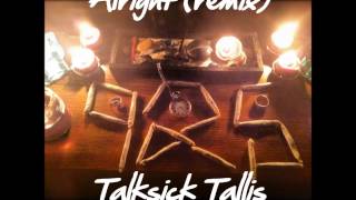 Alright (remix) - Talksick Tallis