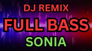 Download lagu DJ REMIX SONIA FULLBASS mp3 Download lagu DJ REMIX SONIA FULLBASS mp3