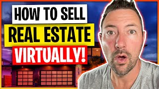 How to Sell Real Estate VIRTUALLY