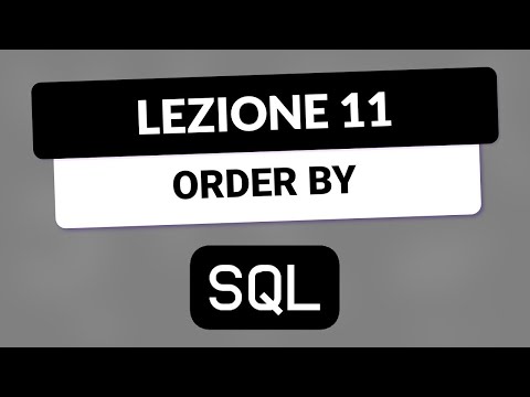 SQL Tutorial Italian 11 - Sorting the table with ORDER BY