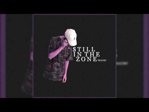 TRAUMV - "Still in the zone"