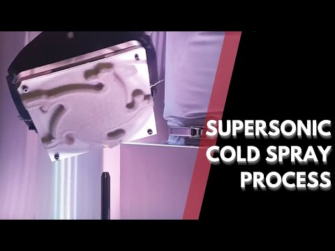 Cold spray process: an example of supersonic metal 3D printing
