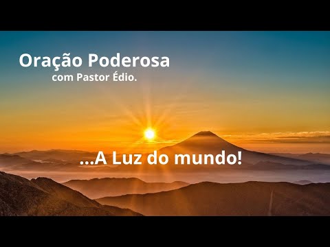 Oração Poderosa com Pastor Édio - 227