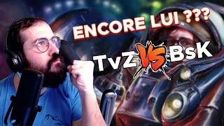 MON NEMESIS ?? TvZ vs BsK Selec' du Ladder