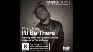Tory Lanez- I'll Be There Feat Meek Mill & French Montana NEW