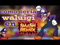 Como Sería Waluigi En Smash Remix