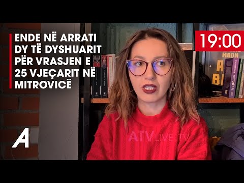 Ende në arrati dy të dyshuarit për vrasjen e 25 vjeçarit në Mitrovicë