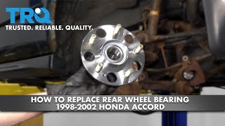 How to Replace Rear Wheel Bearing 1998-2002 Honda Accord