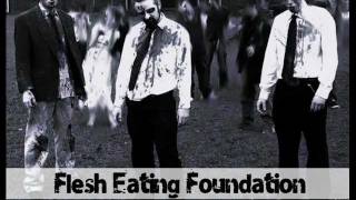 Flesh Eating Foundation - Kiss the tears