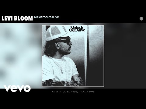 Levi Bloom - Make It Out Alive (Official Audio)