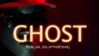 Raja Supreme - Ghost