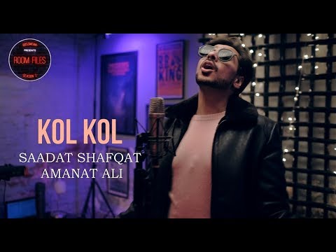 Kol Kol | Sadaat Shafqat Amanat Ali | Episode 2 | Room Files | Season 2 | Nouman Javaid