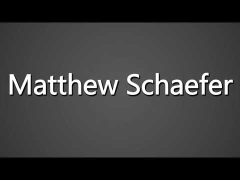 How to Pronounce Matthew Schaefer
