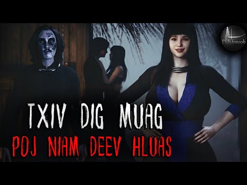 Txiv dig muag poj niam deev hluas [Sub eng] (Scary Story) | Dab hmoob