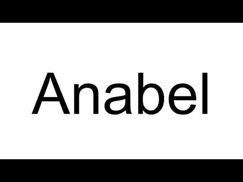 How to Pronounce Anabel
