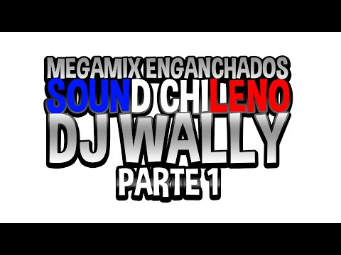 MIX CUMBIAS SOUND CHILENO ENGANCHADOS DJ WALLY