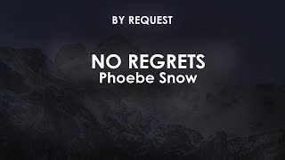 No Regrets | Phoebe Snow